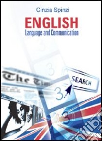 English. Language and communication libro di Spinzi Cinzia