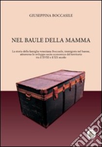 Nel baule della mamma libro di Boccasile Giuseppina