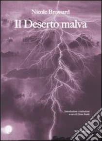 Il deserto malva libro di Brossard Nicole