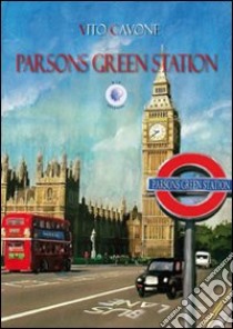 Parsons Green Station libro di Cavone Vito