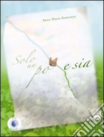 Solo un po' e sia libro di Semeraro Anna Maria