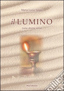 Il lumino libro di Sergio M. Luisa