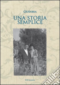 Una storia semplice libro di Giudibra