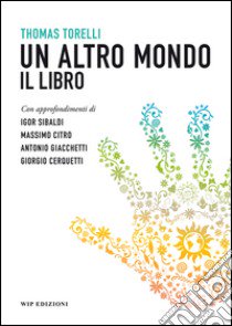 Un altro mondo libro di Torelli Thomas