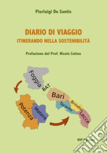 Diario di viaggio itinerando nella sostenibilità libro di De Santis Pierluigi