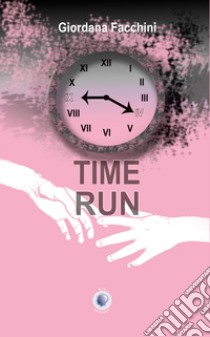 Time run libro di Facchini G.