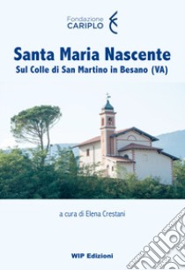 Santa Maria Nascente libro di Crestani Elena