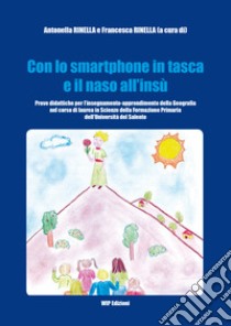 Con lo smartphone in tasca e il naso all'insù libro di Rinella Francesca; Rinella Antonella