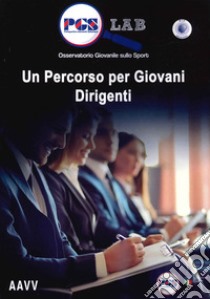 Un percorso per giovani dirigenti libro