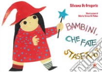 Bambini, che fate stasera? libro di De Gregorio Silvana