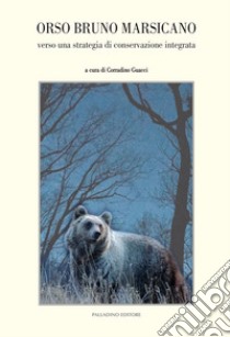 Orso bruno marsicano libro di Guacci C. (cur.)