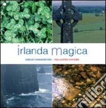 Irlanda magica libro di Sammartino Sergio