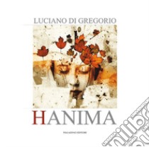 Hanima libro di Di Gregorio Luciano