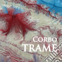 Trame libro di Corbo Antonio; Valente S. (cur.)