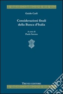 Considerazioni finali della Banca d'Italia libro di Carli Guido; Savona P. (cur.)