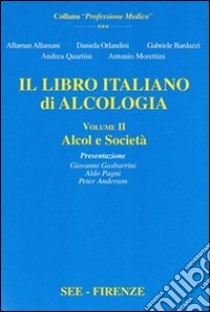 Libro italiano di alcologia. Alcol e società libro di Allamani Allaman - Orlandini Daniela - Bardazzi Gabriele