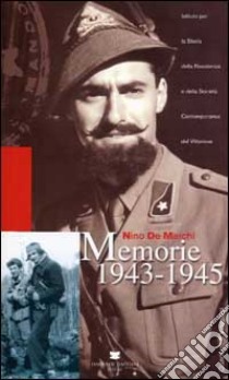 Memorie 1943-1945 libro di De Marchi Nino