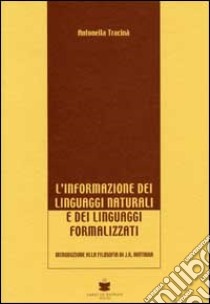 L'informazione dei linguaggi naturali e dei linguaggi formalizzati. Introduzione alla filosofia di J. K. Hintkka libro di Tracinà Antonella