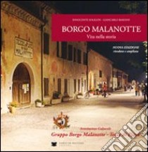 Borgo Malanotte. Vita nella storia libro di Soligon Innocente; Bardini Giancarlo