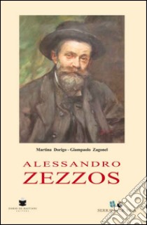 Alessandro Zezzos libro di Dorigo Martina; Zagonel Giampaolo