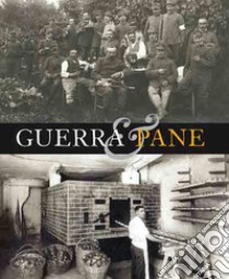 Guerra & pane libro di Tazzer Sergio; Gasparini Danilo; Rorato Giampiero