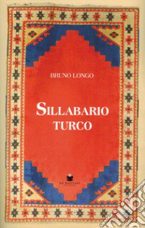 Sillabario turco libro di Longo Bruno