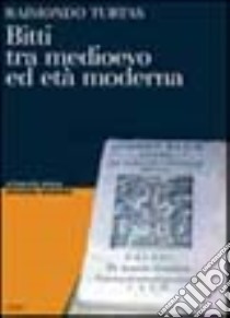 Bitti tra Medioevo ed età moderna libro di Turtas Raimondo