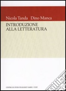 Introduzione alla letteratura. Questioni e strumenti libro di Tanda Nicola; Manca Dino