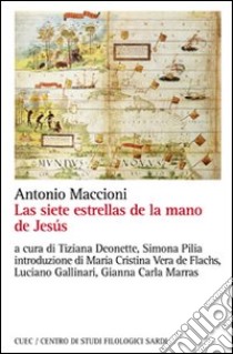 Las siete estrellas de la mano de Jesús libro di Maccioni Antonio; Deonette T. (cur.); Pilia S. (cur.)