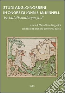 Studi anglo-norreni in onore di John S. McKinnell libro di Ruggerini M. E. (cur.); Szoke V. (cur.)