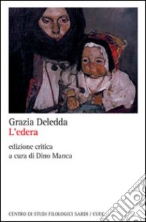 L'edera libro di Deledda Grazia; Manca D. (cur.)