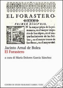 El Forastero libro di Arnal de Bolea Sebil J.; García Sanchez M. D. (cur.)