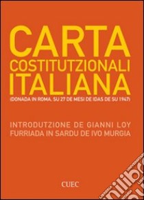 Carta Costituzionali italiana. (Donada in Roma su 27 de mesi de idas de su 1947) libro di Loy G. (cur.); Murgia I. (cur.)