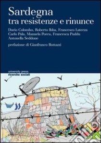Sardegna tra resistenze e rinunce libro