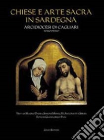 Arcidiocesi di Cagliari libro di Dadea Mauro - Mereu Simone - Serra M. Antonietta