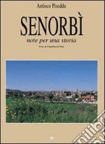 Senorbì. Note per una storia libro di Piseddu Antioco