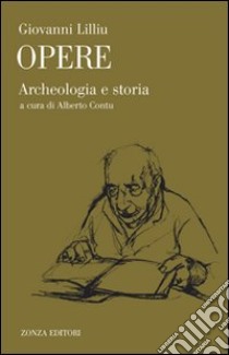 Archeologia e storia libro di Lilliu Giovanni