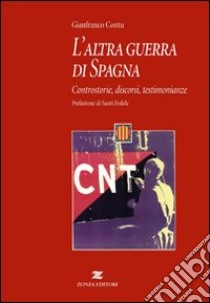 L'altra guerra di Spagna libro di Contu Gianfranco