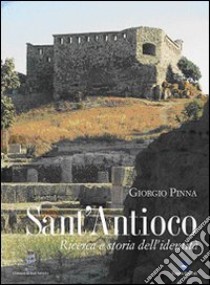 Sant'Antioco. Ricerca e storia dell'identità libro di Pinna Giorgio