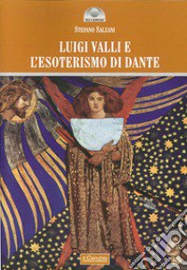 Luigi Valli e l'esoterismo di Dante libro di Salzani Stefano