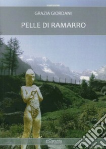 Pelle di ramarro libro di Giordani Grazia