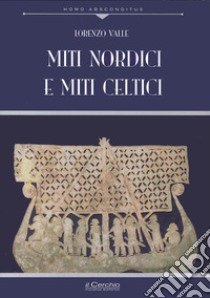 Miti nordici e miti celtici libro di Valle Lorenzo