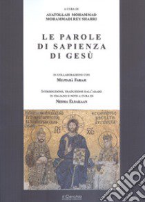 Le parole di sapienza di Gesù nell'Islam tradizionale libro di Shahri R. (cur.)