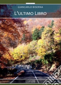 L'ultimo libro libro di Biserna Giancarlo