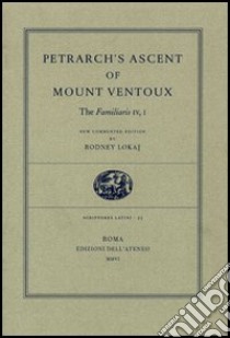 Petrarch's Ascent of Mount Ventoux. The Familiaris libro di Lokaj Rodney