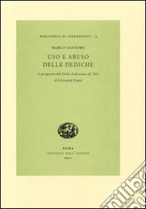 Uso e abuso delle dediche. A proposito del «Della dedicatione de' libri» di Giovanni Fratta libro di Santoro Marco