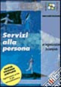 Servizi alla persona. Un'organizzazione (in)compiuta libro di Mozzanica Carlo M.; Slavazza S. (cur.)