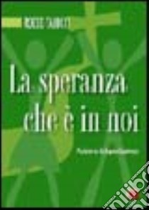 La speranza che è in noi libro di Talucci Rocco