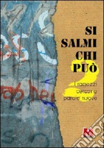 Si salmi chi può. I ragazzi cercano parole nuove. Vol. 2 libro di Slavazza S. (cur.)