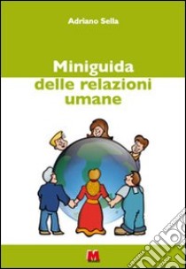 Miniguida delle relazioni umane libro di Sella Adriano